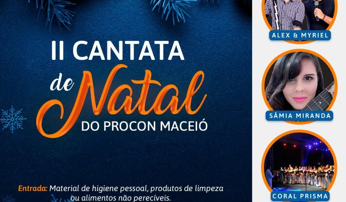 Evento beneficente: Procon Maceió realiza II Cantata de Natal