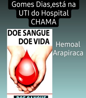 Arapiraquense internada no Hospital Chama, precisa urgentemente de doações de sangue