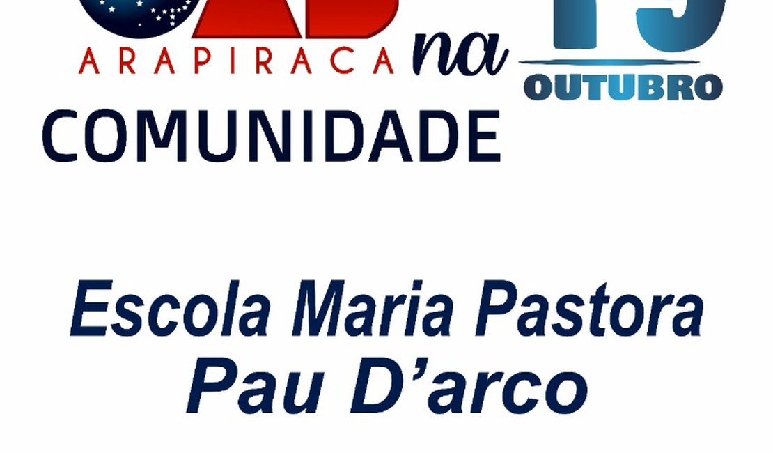 OAB na Comunidade leva direito e serviços para comunidade do Pau d'Arco, em Arapiraca
