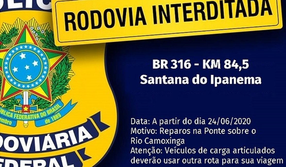 PRF anuncia interdição de trecho da BR 316 para obra em Santana do Ipanema 