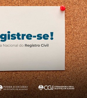 Arapiraca recebe I Semana Nacional do Registro Civil nos dias 11 e 12 de maio