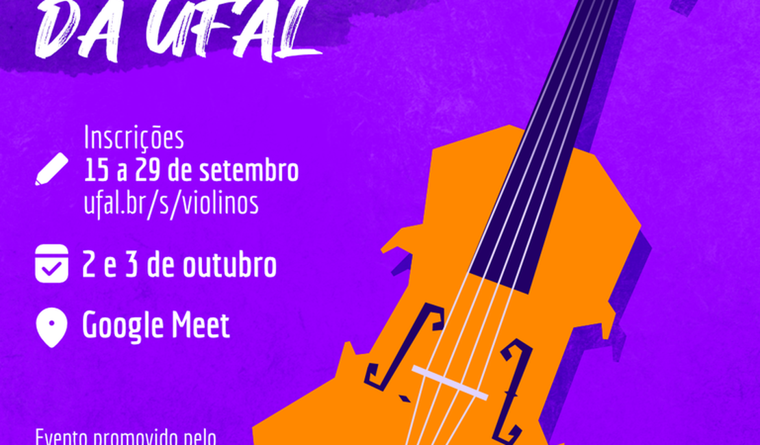 Ufal abre inscrições para o 2º Encontro de Violinos