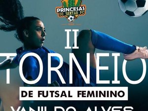 II torneio de futsal feminino Vanildo Alves será realizado em Palmeira dos Índios