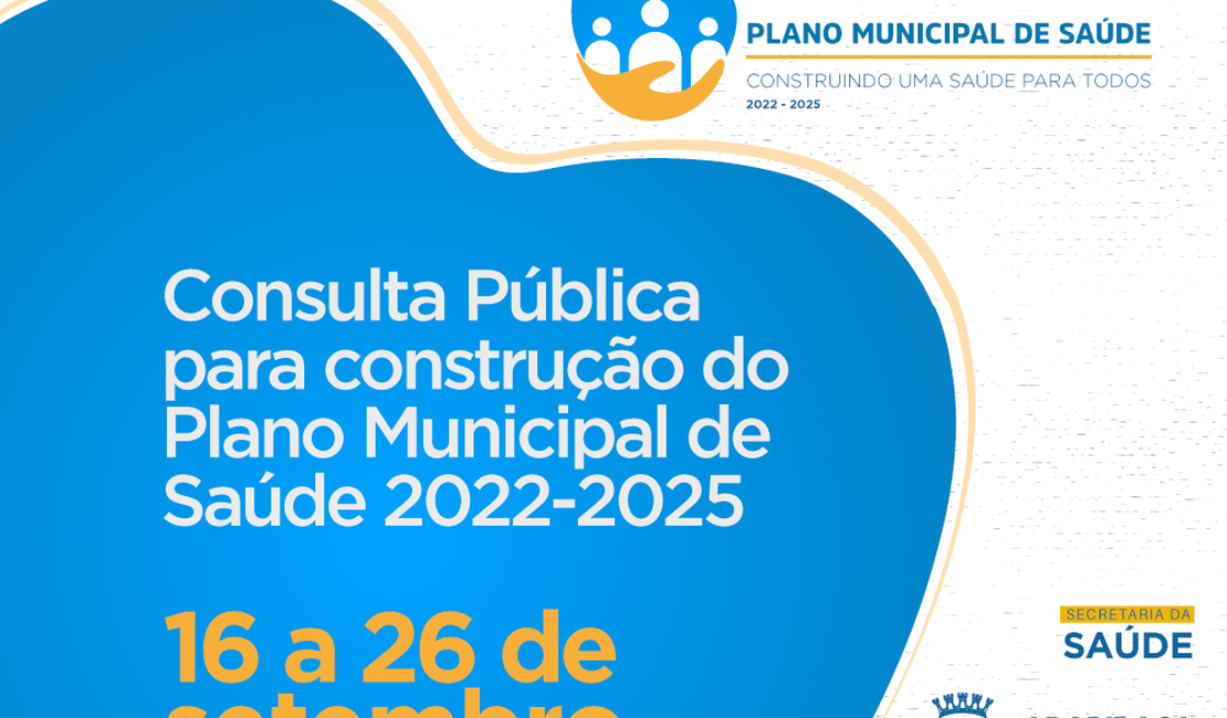Consulta Pública do Plano Municipal de Saúde de Arapiraca encerra neste domingo (26)