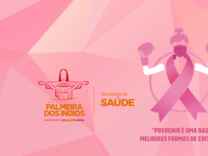 Outubro Rosa: Secretaria de Saúde de Palmeira dos Índios realiza Dia D de prevenção ao Câncer de Mama