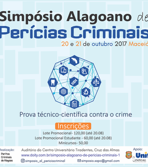 Simpósio Alagoano de Perícias Criminais tem inscrições abertas