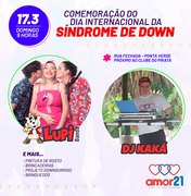 Amor 21 promove evento comemorativo ao Dia Internacional da Síndrome de Down