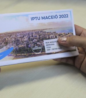 Prefeitura de Maceió oferece descontos de 10% e 15% para pagamentos do IPTU em cota única