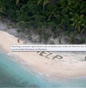 Náufragos são resgatados após pedir 'socorro' por escrito na areia de praia