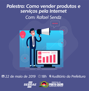 Empresários de Porto Calvo participarão de palestra sobre vendas na internet