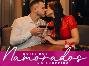 Arapiraca Garden Shopping celebra o amor com jantar especial de Dia dos Namorados