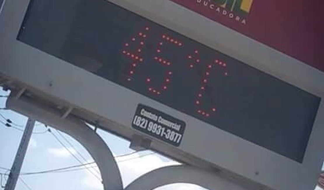 Temperatura chega a 45 graus em Arapiraca