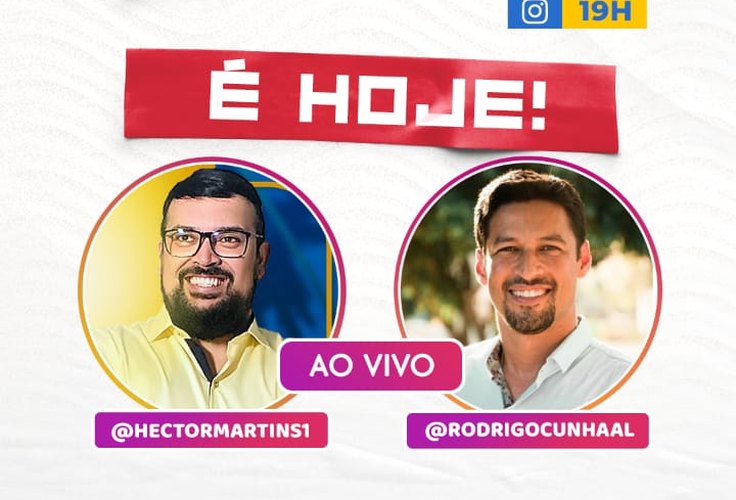 Hector Martins e Rodrigo Cunha juntos em live: dobradinha à vista?