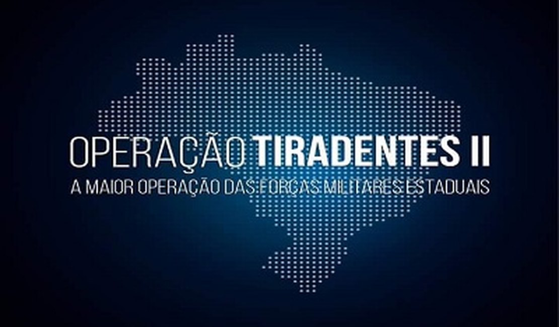 Operação Nacional Tiradentes II mobiliza mais de dois mil pms de Alagoas