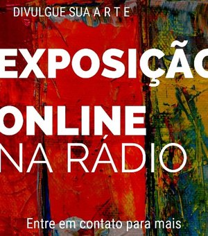 Em tempo de isolamento social, emissora de rádio cria exposição online em Arapiraca