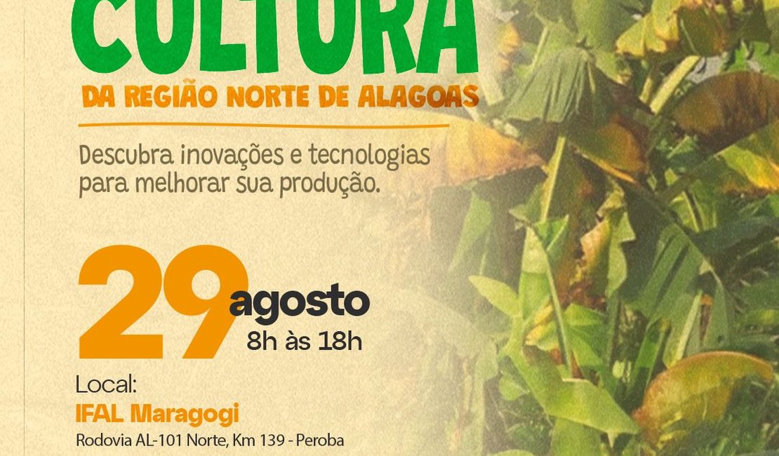 Maragogi sedia seminário sobre bananicultura nesta quinta (29)