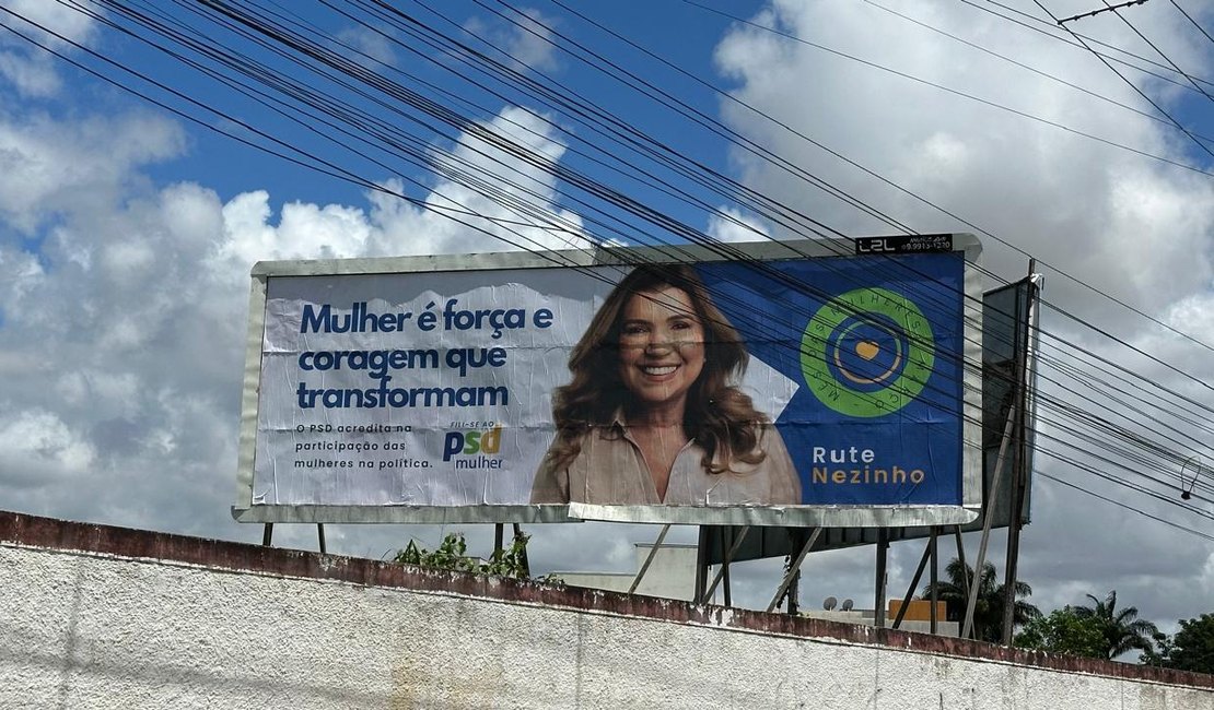 PSD espalha outdoors de Rute Nezinho em Arapiraca