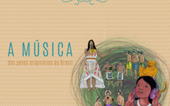 “A Música dos Povos Originários do Brasil” chega em Arapiraca nesta quarta