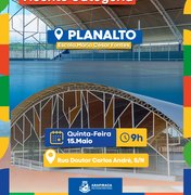 Prefeito Luciano Barbosa entrega ginásio e reforma de escola nos bairros Planalto e Bom Sucesso