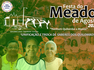 Festa do Meado de Agosto 2025 aborda a Unificação e Troca de Saberes nas Comunidades Quilombolas de AL