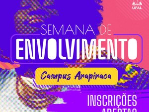 Campus Arapiraca vai movimentar vida acadêmica na Semana de Envolvimento