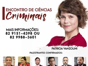 Entidades da advocacia promovem Encontro de Ciências Criminas de Alagoas