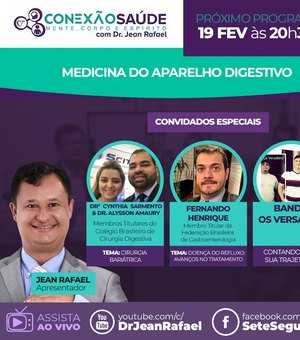 Conexão Saúde debate sobre Cirurgia Bariátrica e doença do Refluxo