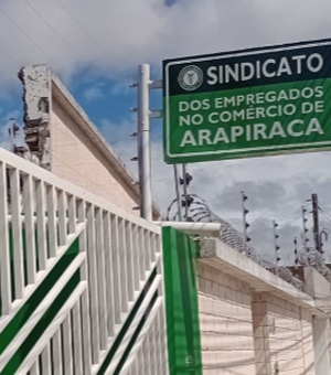 Sindicato dos Trabalhadores do Comércio de Arapiraca convoca categoria para assembleia no dia 6