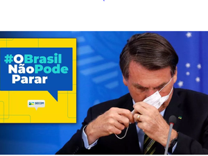 Covid-19: Bolsonaro lança a campanha 'O Brasil não pode parar'