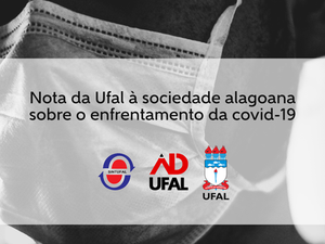 Ufal, Sintufal e Adufal fazem apelo à sociedade sobre distanciamento social