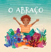 Contador de causos lança livro infantil sobre uma saudade coletiva: “O Abraço”