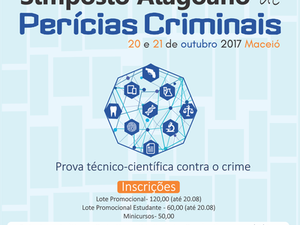 Simpósio Alagoano de Perícias Criminais tem inscrições abertas