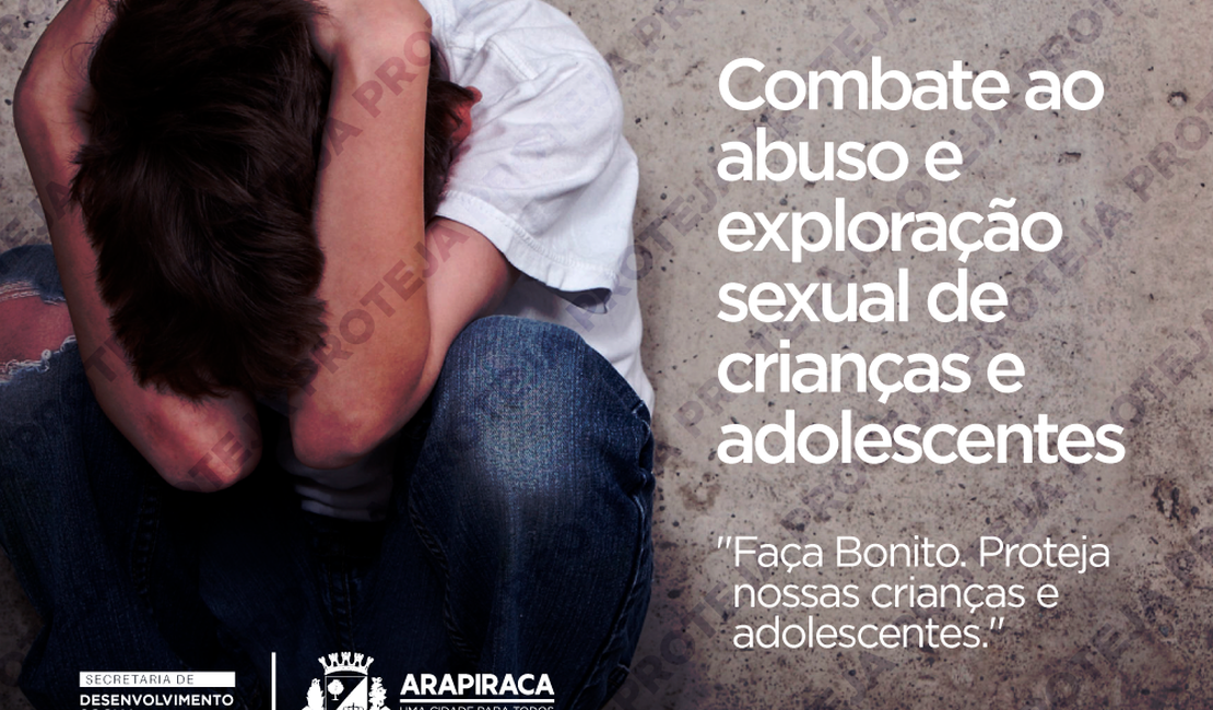 Arapiraca realiza ações integradas de combate à exploração sexual infantil