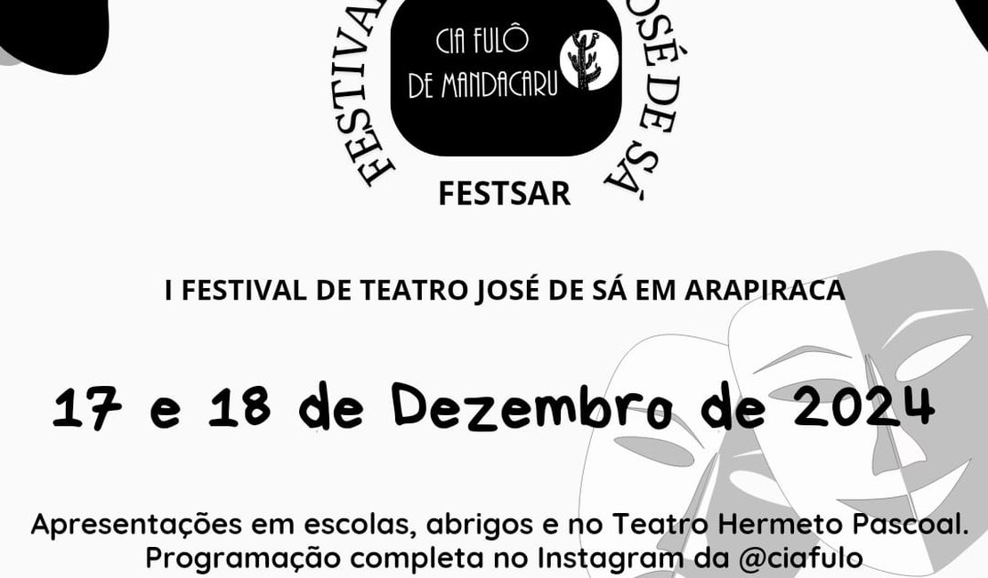 Primeira edição do Festival de Teatro José de Sá movimenta a cena cultural de Arapiraca