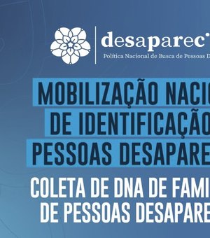 Mobilização nacional busca identifica identificar pessoas desaparecidas