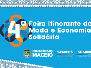 4ª Feira de Moda e Economia Solidária de Maceió incentiva pequenos negócios