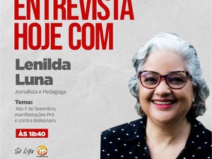 Lenilda Luna concede entrevista detalhando manifestação contrária ao governo neste 7 de setembro