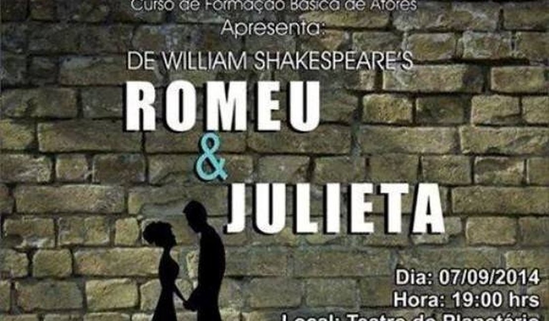 Peça Romeu e Julieta será apresentada em Arapiraca
