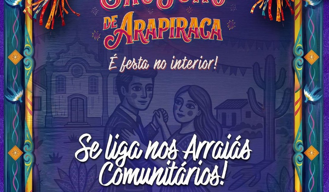 São João de Arapiraca inicia neste domingo e leva arraiás comunitários para bairros e zona rural