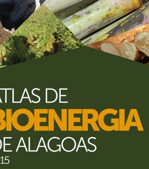 Secretaria lança Atlas de Bioenergia de Alagoas em parceria com a Ufal