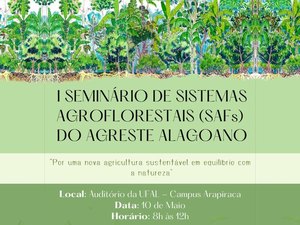 Arapiraca sedia 1º Seminário de Sistemas Agroflorestais do Agreste