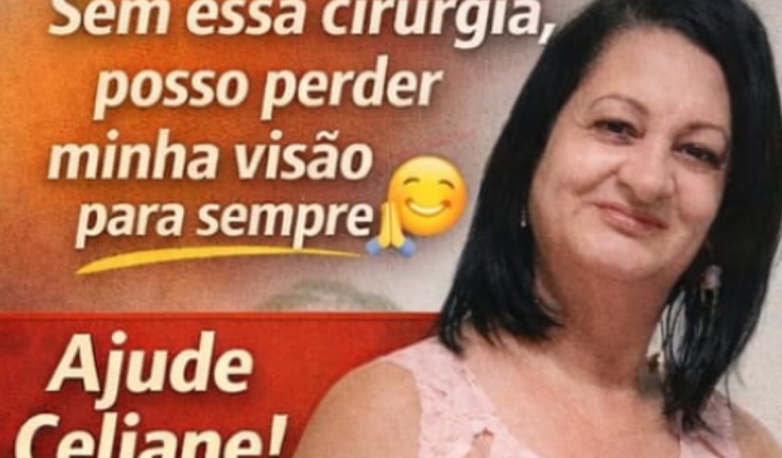 Filha faz apelo para custear cirurgia ocular de mãe em Arapiraca: 'ela pode perder a visão'