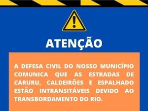 Defesa Civil de São José da Laje alerta que três estradas no município estão bloqueadas por causa de transbordamento de rio