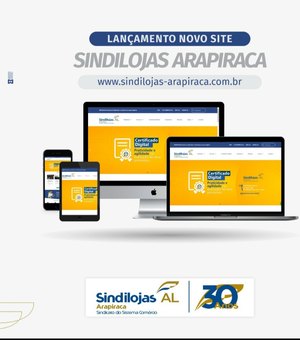 Sindilojas Arapiraca ganha novo site com mais funcionalidades e informações para empresários e população