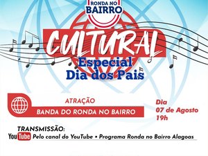Ronda no Bairro celebra Dia dos Pais com live especial nesta sexta-feira (07)