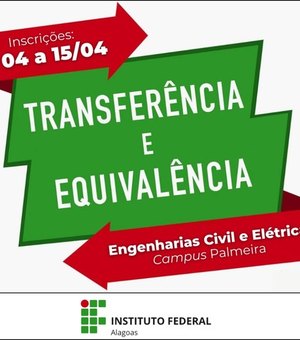 Edital de transferência e equivalência para cursos superiores do Ifal Palmeira oferta 20 vagas