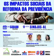 Seminário debaterá os impactos sociais da Reforma da Previdência neste sábado 