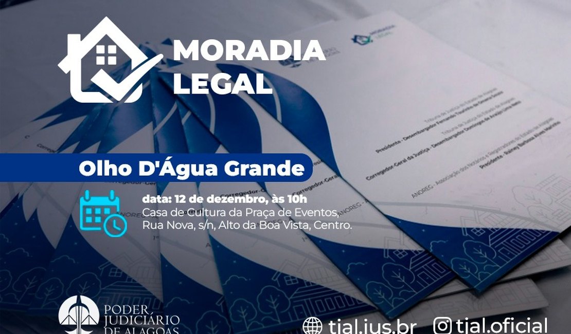 Olho d'Água Grande: ‘Moradia Legal’ beneficia população nesta quinta (12)