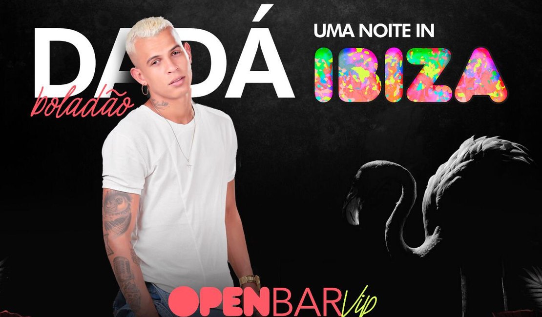 Cantor Dadá Boladão e mais quatro DJs agitam a Ibiza Club no sábado (05) 