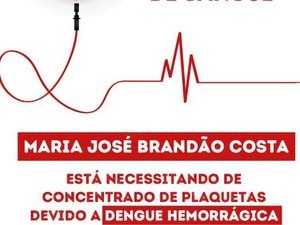 Familiares pedem doação de sangue para mulher com dengue hemorrágica em Maceió